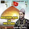 Hussaini Dar Se Milti Hai